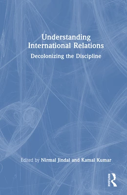 Abbildung von Kumar / Jindal | Decolonising International Relations | 1. Auflage | 2025 | beck-shop.de