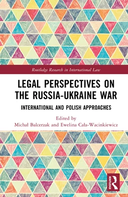 Abbildung von Cala-Wacinkiewicz / Balcerzak | Legal Perspectives on the Russia-Ukraine War | 1. Auflage | 2025 | beck-shop.de