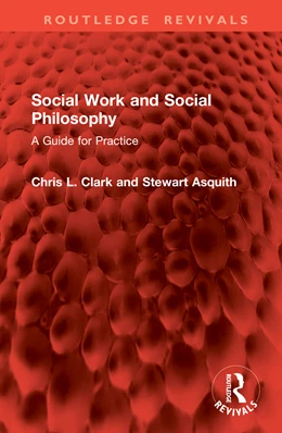 Abbildung von Clark / Asquith | Social Work and Social Philosophy | 1. Auflage | 2025 | beck-shop.de