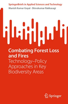 Abbildung von Goyal / Rakkasagi | Combating Forest Loss and Fires Technology-Policy Approaches in Key Biodiversity Areas | 1. Auflage | 2025 | beck-shop.de