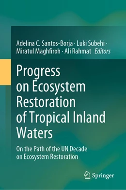 Abbildung von Santos-Borja / Subehi | Progress on Ecosystem Restoration of Tropical Inland Waters | 1. Auflage | 2025 | beck-shop.de