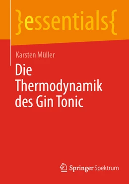 Abbildung von Müller | Die Thermodynamik des Gin Tonic | 1. Auflage | 2025 | beck-shop.de