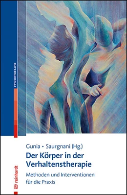 Abbildung von Gunia / Saurgnani | Der Körper in der Verhaltenstherapie | 1. Auflage | 2025 | beck-shop.de