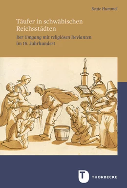 Abbildung von Hummel | Täufer in schwäbischen Reichsstädten | 1. Auflage | 2025 | beck-shop.de