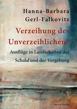 Abbildung von Gerl-Falkovitz | Verzeihung des Unverzeihlichen? | 3. Auflage | 2025 | beck-shop.de