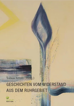 Abbildung von Fetzer | Geschichten vom Widerstand aus dem Ruhrgebiet | 1. Auflage | 2025 | beck-shop.de