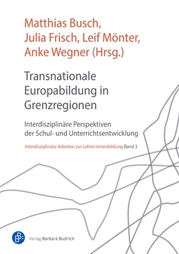 Abbildung von Busch / Frisch | Transnationale Europabildung in Grenzregionen | 1. Auflage | 2025 | beck-shop.de