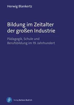 Abbildung von Blankertz / Porcher | Bildung im Zeitalter der großen Industrie | 1. Auflage | 2025 | beck-shop.de