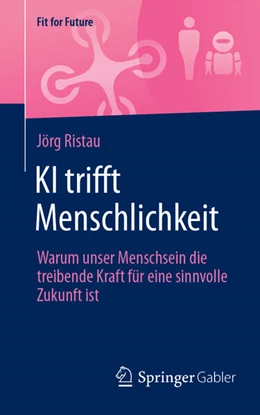 Abbildung von Ristau | KI trifft Menschlichkeit | 1. Auflage | 2025 | beck-shop.de