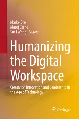 Abbildung von Orel / Cerne | Humanizing the Digital Workspace | 1. Auflage | 2025 | beck-shop.de