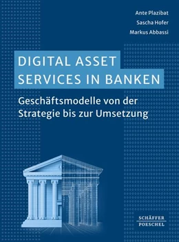 Abbildung von Plazibat / Hofer | Digital Asset Services in Banken | 1. Auflage | 2025 | beck-shop.de