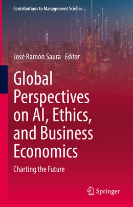 Abbildung von Saura | Global Perspectives on AI, Ethics, and Business Economics | 1. Auflage | 2025 | beck-shop.de