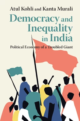 Abbildung von Kohli / Murali | Democracy and Inequality in India | 1. Auflage | 2025 | beck-shop.de