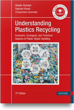 Abbildung von Rudolph / Kiesel | Understanding Plastics Recycling | 3. Auflage | 2025 | beck-shop.de