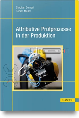 Abbildung von Conrad / Müller | Attributive Prüfprozesse in der Produktion | 1. Auflage | 2025 | beck-shop.de