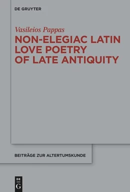 Abbildung von Pappas | Non-Elegiac Latin Love Poetry of Late Antiquity | 1. Auflage | 2025 | beck-shop.de