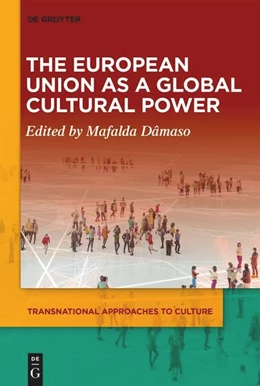 Abbildung von Dâmaso | The European Union as a Global Cultural Power | 1. Auflage | 2025 | beck-shop.de