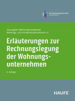 Abbildung von GdW Bundesverband deutscher Wohnungs- und Immobili | Erläuterungen zur Rechnungslegung der Wohnungsunternehmen | 4. Auflage | 2025 | beck-shop.de
