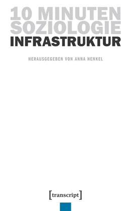 Abbildung von Henkel | 10 Minuten Soziologie: Infrastruktur | 1. Auflage | 2025 | 12 | beck-shop.de
