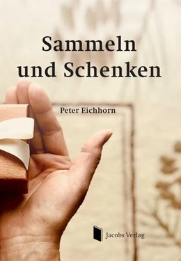 Abbildung von Eichhorn | Sammeln und Schenken | 1. Auflage | 2025 | beck-shop.de