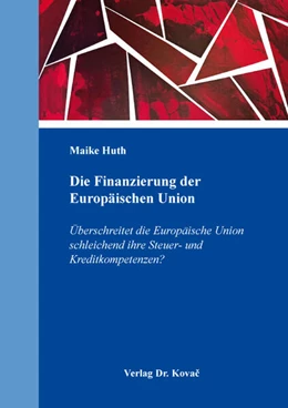 Abbildung von Huth | Die Finanzierung der Europäischen Union | 1. Auflage | 2025 | 4 | beck-shop.de