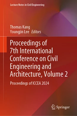 Abbildung von Kang / Lee | Proceedings of 7th International Conference on Civil Engineering and Architecture, Volume 2 | 1. Auflage | 2025 | beck-shop.de