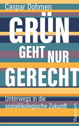 Abbildung von Dohmen | Grün geht nur gerecht | 1. Auflage | 2025 | beck-shop.de