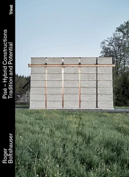 Abbildung von Boltshauser / Flu¿ckiger | Pisé - Hybrid Constructions | 1. Auflage | 2025 | beck-shop.de