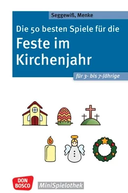 Abbildung von Menke / Seggewiß | Die 50 besten Spiele für die Feste im Kirchenjahr für 3- bis 7-Jährige | 1. Auflage | 2025 | beck-shop.de