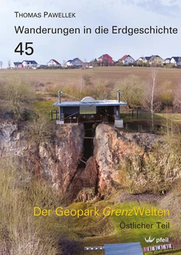 Abbildung von Pawellek | Der Geopark Grenzwelten | 1. Auflage | 2025 | beck-shop.de