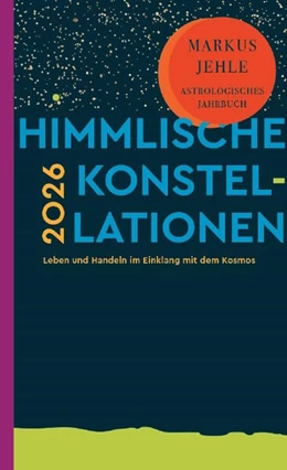 Abbildung von Jehle | Himmlische Konstellationen 2026 | 1. Auflage | 2025 | beck-shop.de