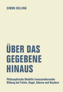 Abbildung von Helling | Über das Gegebene hinaus | 1. Auflage | 2025 | beck-shop.de
