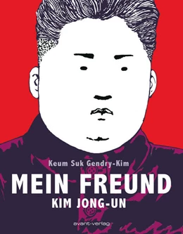 Abbildung von Gendry-Kim | Mein Freund Kim Jong-un | 1. Auflage | 2025 | beck-shop.de