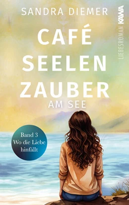 Abbildung von Diemer / Verlag | Café Seelenzauber am See | Wo die Liebe hinfällt (Band 3) | 1. Auflage | 2025 | beck-shop.de