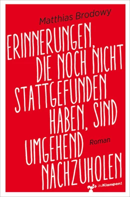 Abbildung von Brodowy | Erinnerungen, die noch nicht stattgefunden haben, sind umgehend nachzuholen | 1. Auflage | 2025 | beck-shop.de