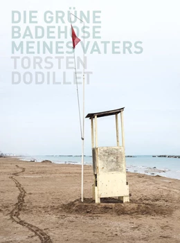 Abbildung von Dodillet | Torsten Dodillet: Die grüne Badehose meines Vaters | 1. Auflage | 2025 | beck-shop.de
