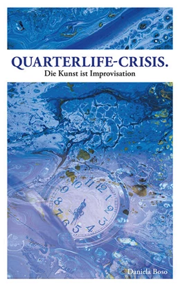 Abbildung von Boso | Quarterlife-Crisis - Die Kunst ist Improvisation | 1. Auflage | 2025 | beck-shop.de