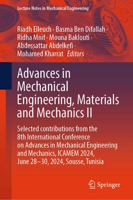Abbildung von Elleuch / Ben Difallah | Advances in Mechanical Engineering, Materials and Mechanics II | 1. Auflage | 2025 | beck-shop.de