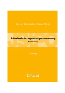 Abbildung von Ege / Jositsch | Schweizerische Jugendstrafprozessordnung: JStPO | 3. Auflage | 2025 | beck-shop.de