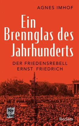 Abbildung von Imhof | Ein Brennglas des Jahrhunderts. Der Friedensrebell Ernst Friedrich | 1. Auflage | 2025 | beck-shop.de