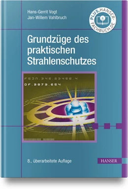Abbildung von Vogt / Vahlbruch | Grundzüge des praktischen Strahlenschutzes | 8. Auflage | 2025 | beck-shop.de