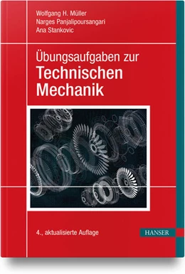 Abbildung von Müller / Panjalipoursangari | Übungsaufgaben zur Technischen Mechanik | 4. Auflage | 2025 | beck-shop.de