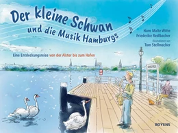 Abbildung von Redlbacher / Witte | Der kleine Schwan und die Musik Hamburgs | 1. Auflage | 2025 | beck-shop.de
