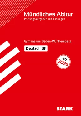 Abbildung von STARK Deutsch BF - Mündliche Abiturprüfung ab 2026 BW - Prüfungsvorbereitung | 1. Auflage | 2025 | beck-shop.de