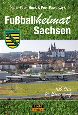 Abbildung von Hock / Pawelczyk | Fußballheimat Sachsen | 1. Auflage | 2026 | beck-shop.de