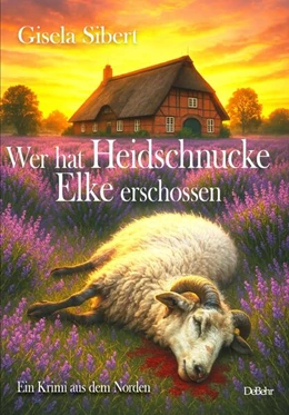 Abbildung von Gisela | Wer hat Heidschnucke Elke erschossen - Ein Krimi aus dem Norden | 1. Auflage | 2025 | beck-shop.de