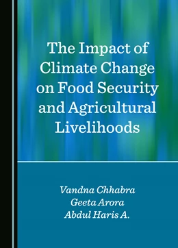 Abbildung von Chhabra / Arora | The Impact of Climate Change on Food Security and Agricultural Livelihoods | 1. Auflage | 2025 | beck-shop.de