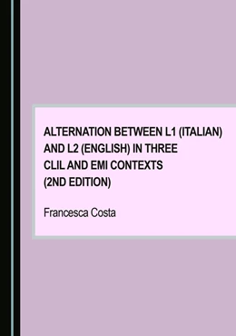 Abbildung von Costa | Alternation between L1 (Italian) and L2 (English) in Three CLIL and EMI Contexts (2nd Edition) | 1. Auflage | 2025 | beck-shop.de