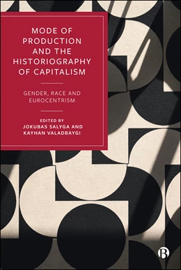 Abbildung von Salyga / Valadbaygi | Mode of Production and the Historiography of Capitalism | 1. Auflage | 2026 | beck-shop.de