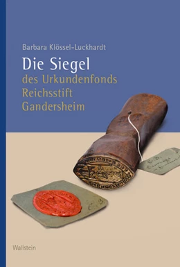 Abbildung von Klössel-Luckhardt | Die Siegel des Urkundenfonds Reichsstift Gandersheim | 1. Auflage | 2025 | beck-shop.de